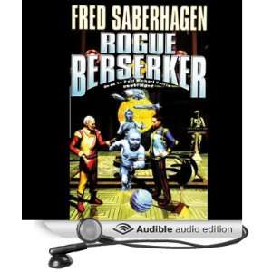  Rogue Berserker (Audible Audio Edition) Fred Saberhagen 