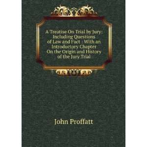   On the Origin and History of the Jury Trial John Proffatt Books