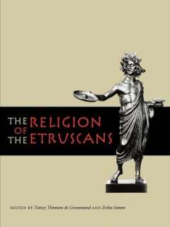   The Religion Of The Etruscans by Nancy Thomson De 