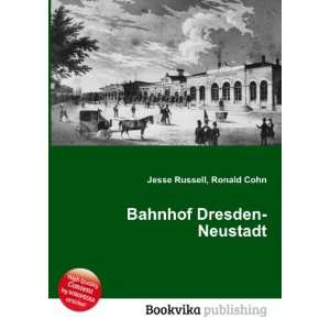  Bahnhof Dresden Neustadt Ronald Cohn Jesse Russell Books