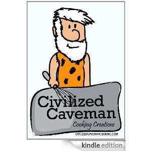   Caveman Cooking Creations Kindle Store Civilized Caveman Cooking