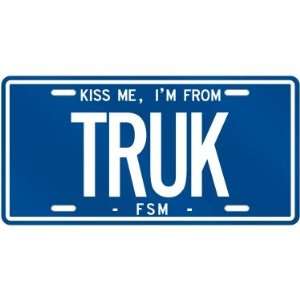  NEW  KISS ME , I AM FROM TRUK  MICRONESIA LICENSE PLATE 
