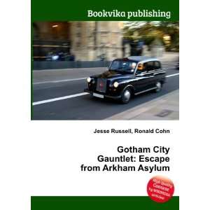   Gauntlet Escape from Arkham Asylum Ronald Cohn Jesse Russell Books