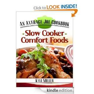 Slow Cooker Comfort Foods (The Average Joe Cookbook Series) [Kindle 
