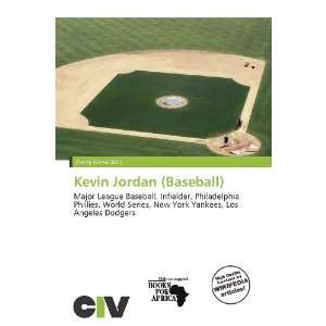    Kevin Jordan (Baseball) (9786136615493) Zheng Cirino Books