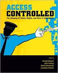 Access Controlled The Shaping of Power, Rights, and Rule in 