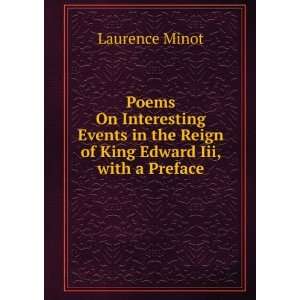   in the reign of King Edward III; Laurence Minot  Books
