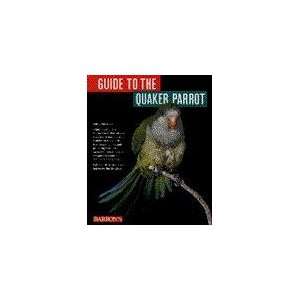  Barrons Books Guide to the Quaker Parrot