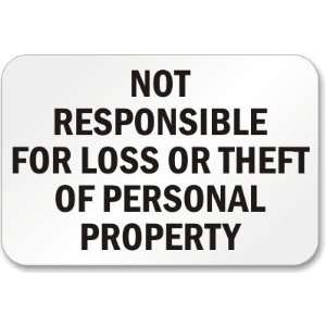  Not Responsible For Loss Or Theft Of Personal Property 