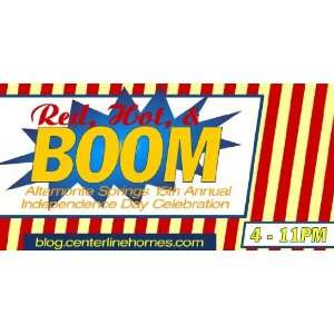  3x6 Vinyl Banner   Red Hot & Boom Independence Day 