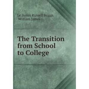  The Transition from School to College William James Le 