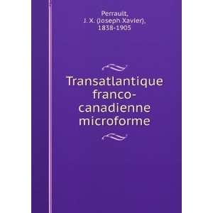 Transatlantique franco canadienne microforme J. X. (Joseph Xavier 