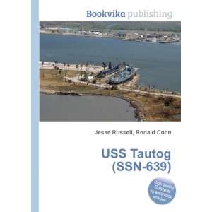  USS Tautog (SSN 639) Ronald Cohn Jesse Russell Books