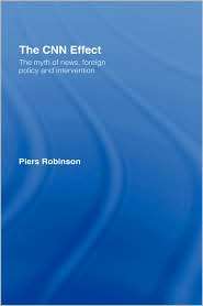 The Cnn Effect, (0415259045), Piers Robinson, Textbooks   Barnes 