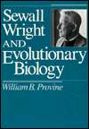 Sewall Wright and Evolutionary Biology, (0226684733), William B 