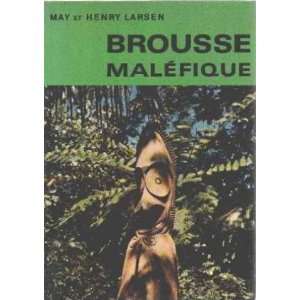  Brousse malefique Larsen May Et Henry Books