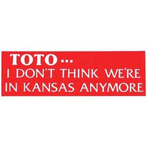  TOTOI DONT THINK WERE IN KANSAS ANYMORE (RED) decal 