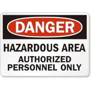  Danger Hazardous Area Authorized Personnel Only Laminated 