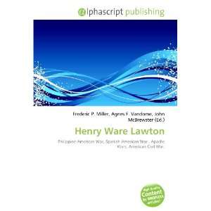  Henry Ware Lawton (9786134047685) Books