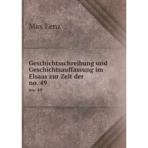   Geschichtsauffassung im Elsaas zur Zeit der . no. 49 Max Lenz Books