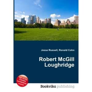  Robert McGill Loughridge Ronald Cohn Jesse Russell Books