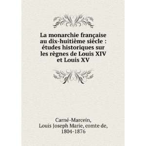   XV Louis Joseph Marie, comte de, 1804 1876 CarnÃ© Marcein Books