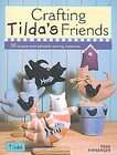 Crafting Tildas Friends by Tone Finnanger (2010, Paperback)  Tone 