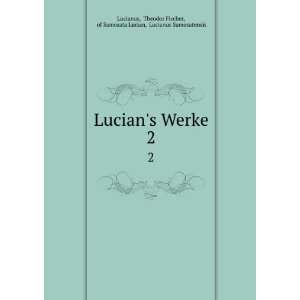   Fischer, of Samosata Lucian, Lucianus Samosatensis Lucianus Books