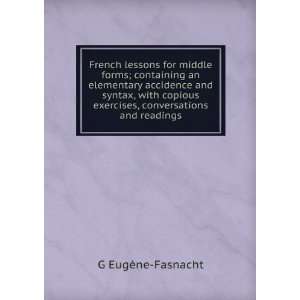  French lessons for middle forms; containing an elementary accidence 