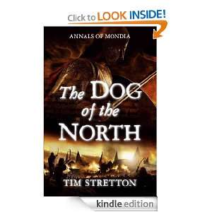 The Dog Of The North (Annals of Mondia) Tim Stretton  