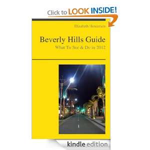 Beverly Hills Travel Guide   What To See & Do In 2012 [Kindle Edition 