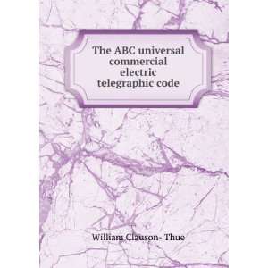   commercial electric telegraphic code William Clauson  Thue Books
