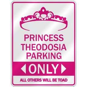   PRINCESS THEODOSIA PARKING ONLY  PARKING SIGN