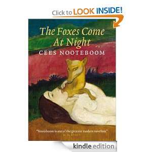 The Foxes Come at Night Cees Nooteboom, Ina Rilke  Kindle 