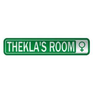   THEKLA S ROOM  STREET SIGN NAME