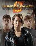 The Hunger Games Official Illustrated Movie Companion