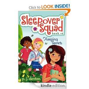 Keeping Secrets (Sleepover Squad) Julia Denos, P. J. Denton  