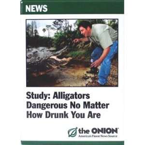 The Onion Magnet   Study Alligators Dangerous No Matter How Drunk 