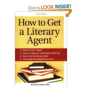 How to Get a Literary Agent and over one million other books are 