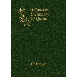  A Concise Dictionary Of Quran Unknown Books