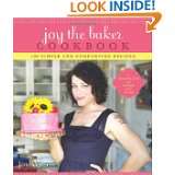 Joy the Baker Cookbook 100 Simple and Comforting Recipes by Joy 