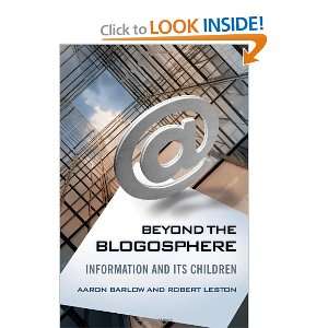  Beyond the Blogosphere Information and Its Children 