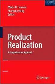 Product Realization A Comprehensive Approach, (0387094814), Mileta M 