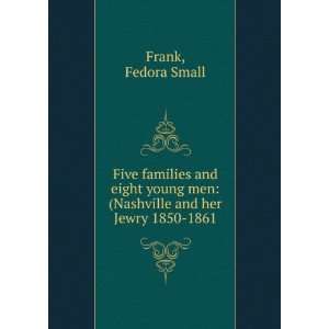  Five families and eight young men (Nashville and her 