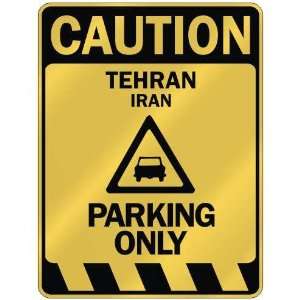   CAUTION TEHRAN PARKING ONLY  PARKING SIGN IRAN