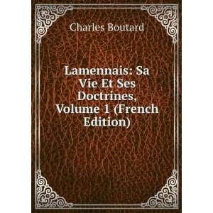   Et Ses Doctrines, Volume 1 (French Edition) Charles Boutard Books