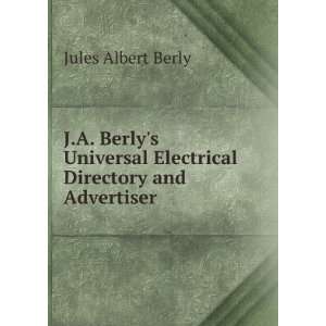  J.A. Berlys Universal Electrical Directory and Advertiser 