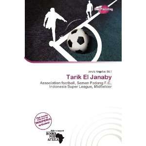  Tarik El Janaby (9786200837387) Jerold Angelus Books