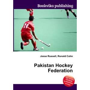    Pakistan Hockey Federation Ronald Cohn Jesse Russell Books