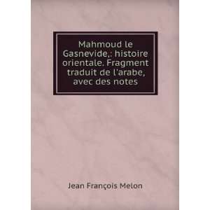  Mahmoud le Gasnevide, histoire orientale. Fragment 